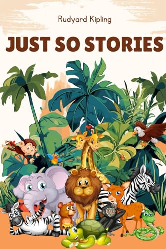 Just So Stories: with original illustrations von Independently published